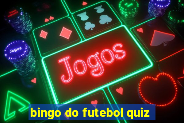 bingo do futebol quiz